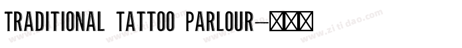 Traditional Tattoo Parlour字体转换